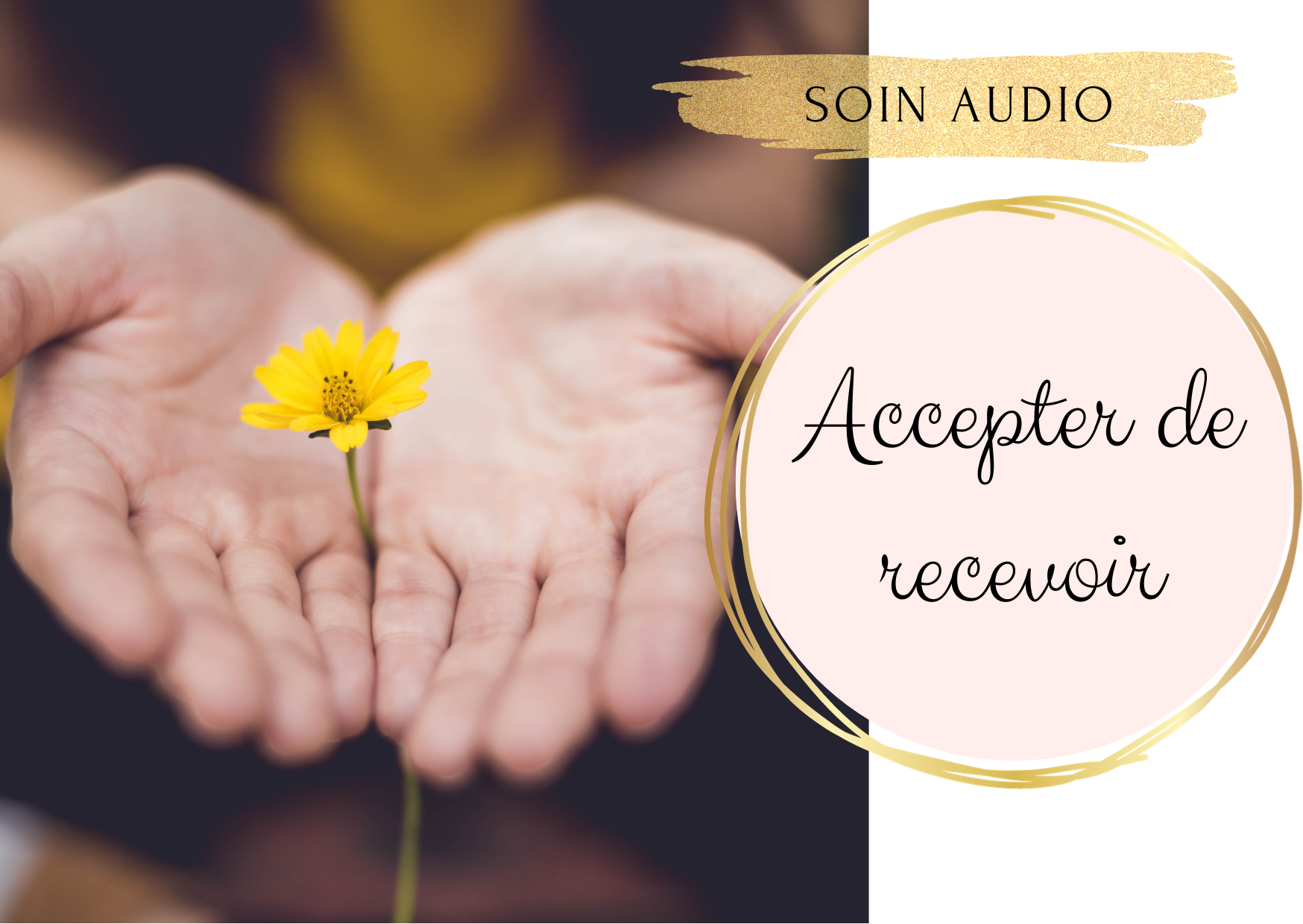 Soin audio – Accepter de recevoir