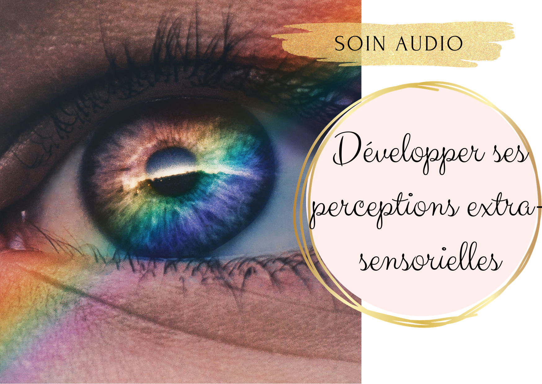 Soin audio - Développer ses perceptions extra-sensorielles et son intuition