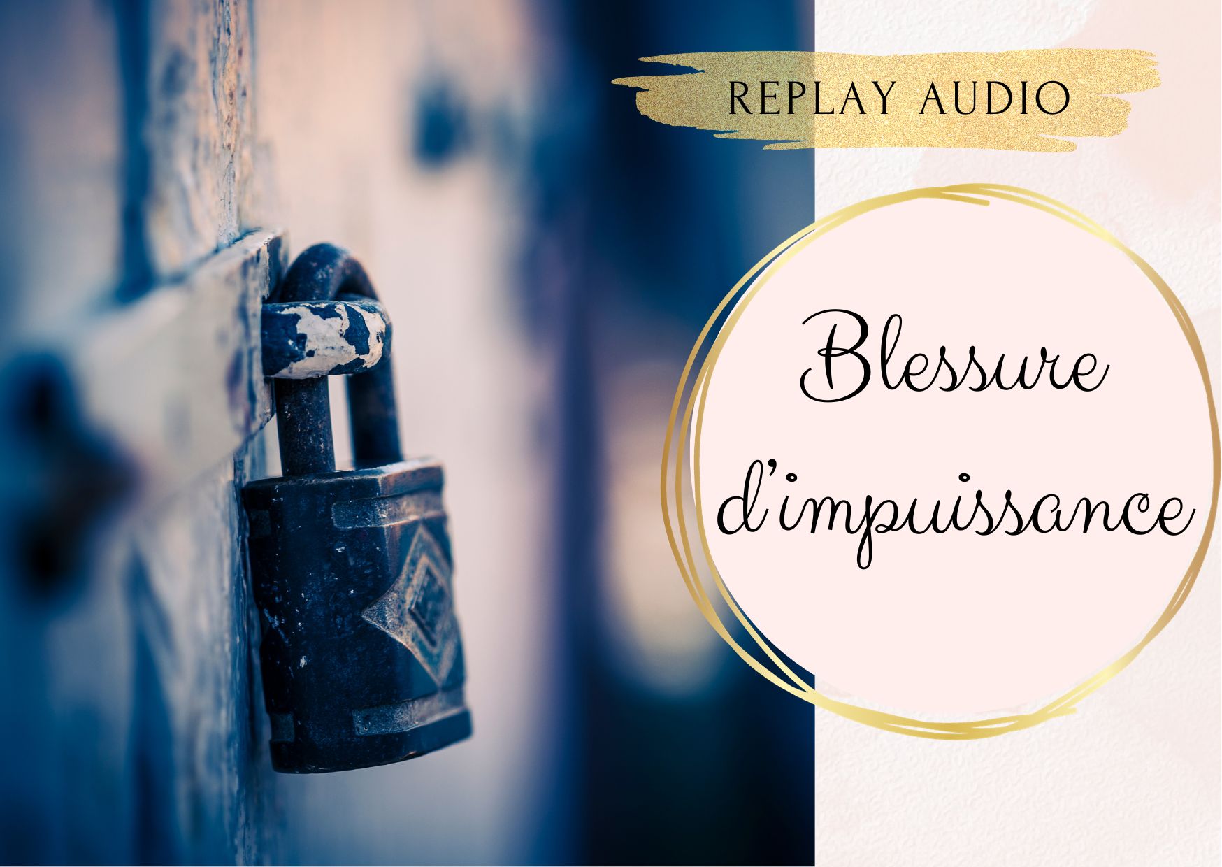 Soin "Blessure d'impuissance" - audio