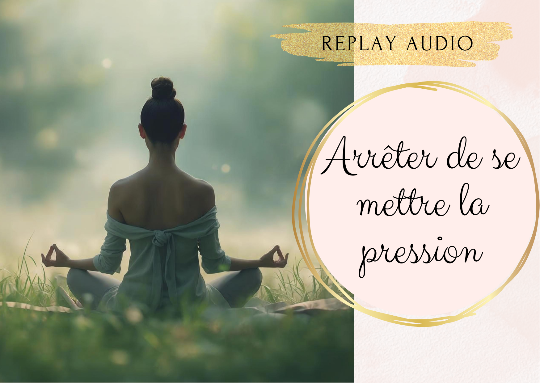 Soin "Arrêter de se mettre la pression" - audio