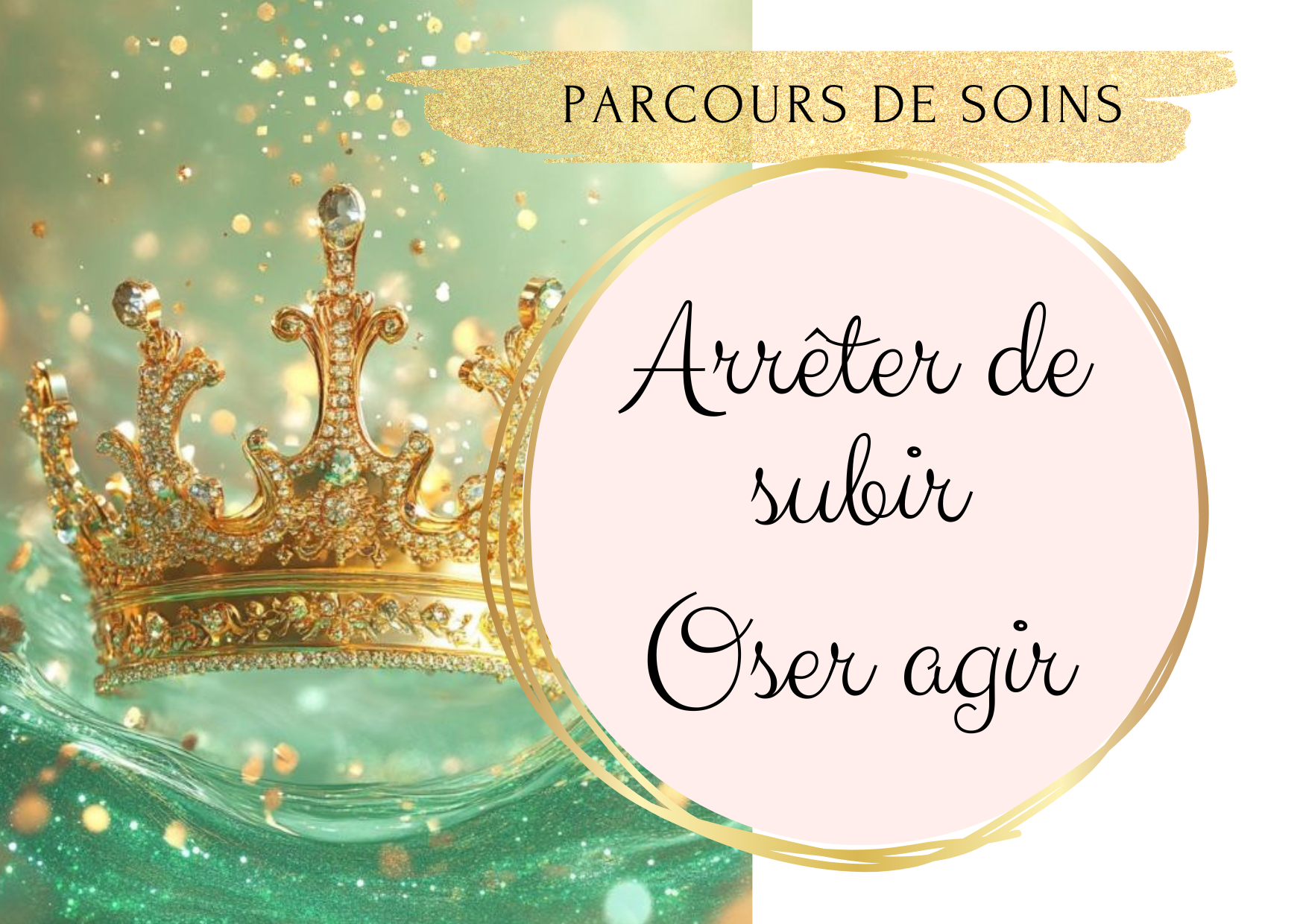"Arrêter de subir - Oser agir" - Parcours de soins