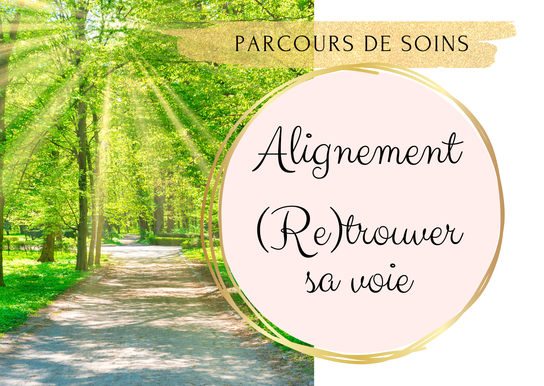 Parcours de soins énergétiques - Alignement, Retrouver sa voie