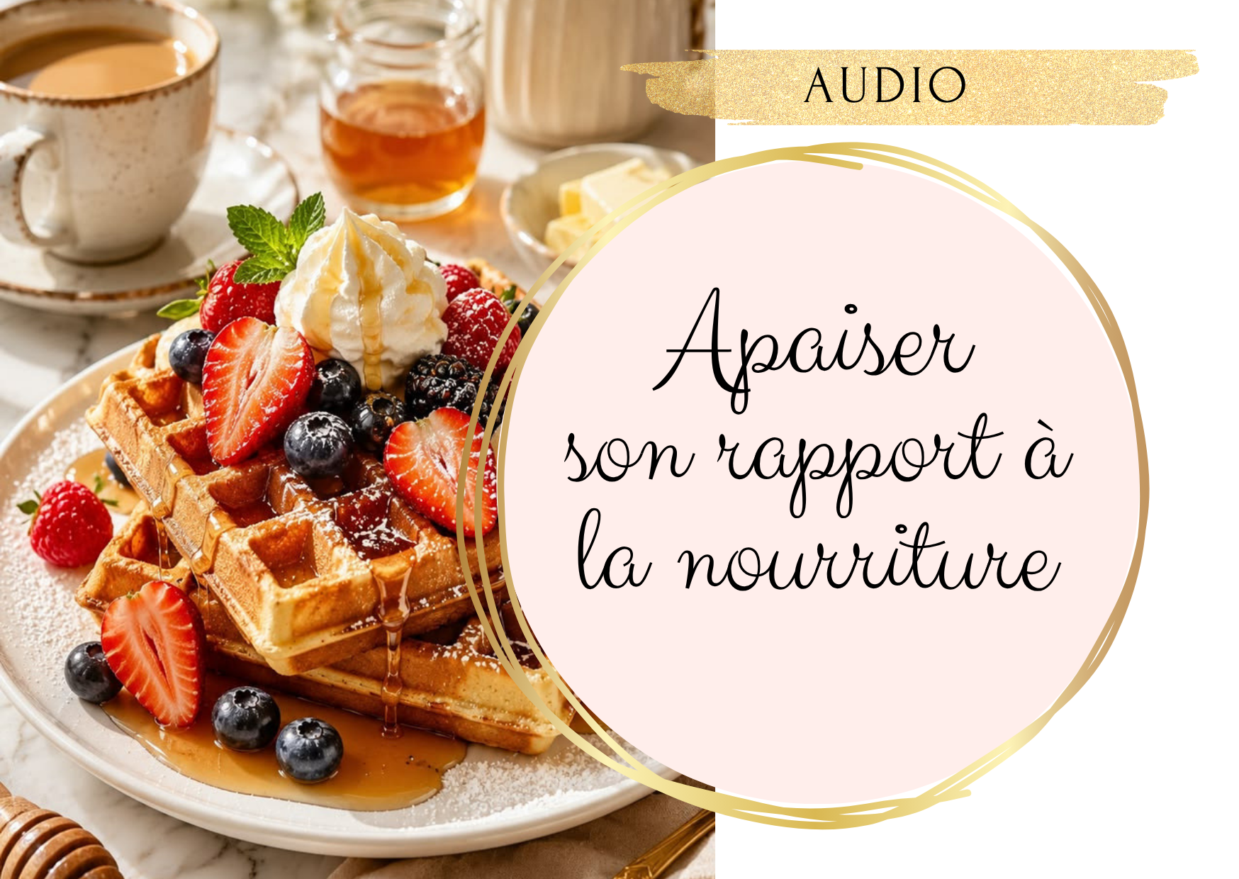 Soin "Apaiser son rapport à la nourriture" - audio